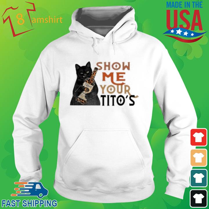 Cat Show Me Your Tito's Shirt hoodie trang