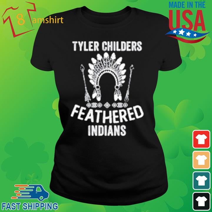 Tyler Childers Feathered Indians Country Musician Shirt ladies den