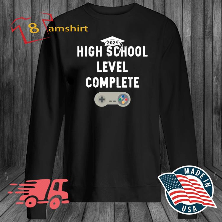 21 High School Level Complete Shirt Sweater Hoodie And Long Sleeved Ladies Tank Top