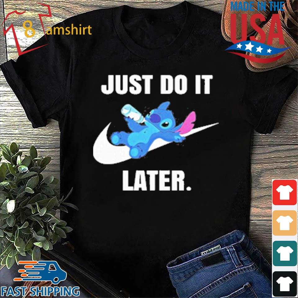 Stitch Drinking Milk Nike Just Do It Later T Shirt Sweater Hoodie And Long Sleeved Ladies Tank Top